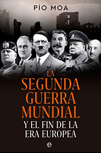 La Segunda Guerra Mundial (Spanish Edition)