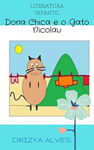 DONA CHICA E O GATO NICOLAU: INFANTIL