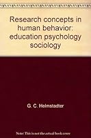 Research concepts in human behavior: Education, psychology, sociology 0137740832 Book Cover