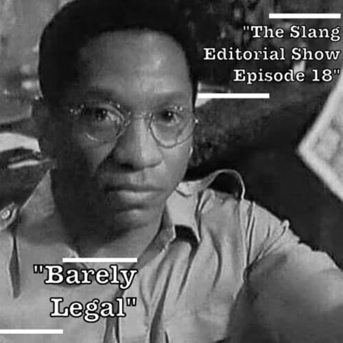『The Slang Editorial Show Episode 18: Barely Legal』のカバーアート