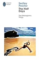The Half Days: Sex and Death in Southern Italy 095745502X Book Cover