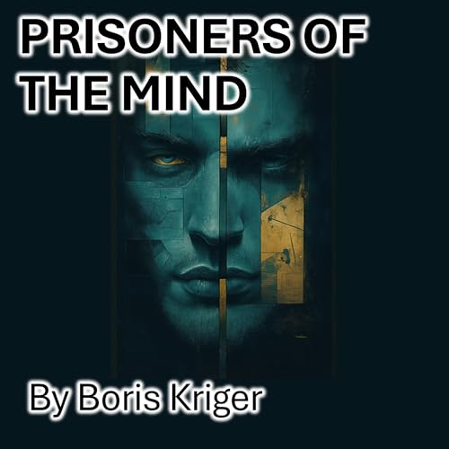 Prisoners of the Mind -- Boris Kriger