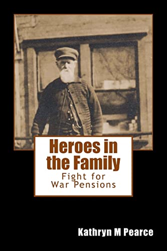 Heroes in the Family: Fight for War Pensions (Revolutionary War Soldiers)