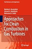  Approaches for Clean Combustion in Gas Turbines: 122 (Fluid Mechanics and Its Applications)