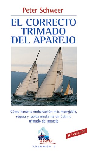 EL CORRECTO TRIMADO DEL APAREJO (A Bordo)