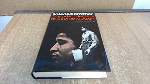 Soledad Brother: The Prison Letters of George J... 0224005383 Book Cover