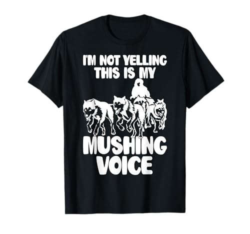 This Is My Mushing Voice Mushing Dog Sledding Musher T-Shirt