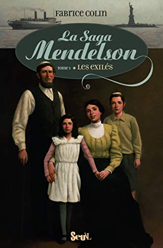 La Saga Mendelson - Tome 1 - Exilés: La Saga Mendelson, tome 1
