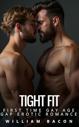 Tight Fit: Straight to Gay M/M First Time Gay Curious Romance (First Time Gay Twink Bi & Gay Curious)