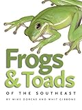Frogs and Toads of the Southeast (Wormsloe Foundation Nature Book Ser.)