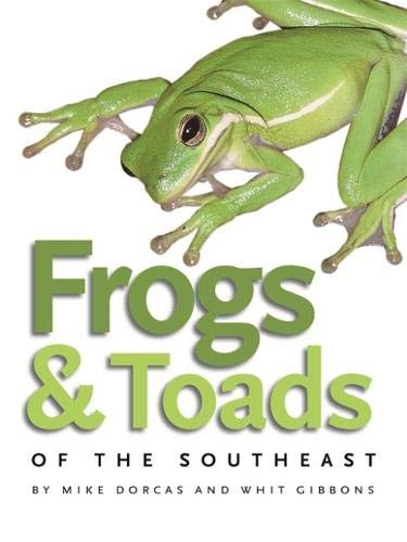 Frogs and Toads of the Southeast (Wormsloe Foundation Nature Books)