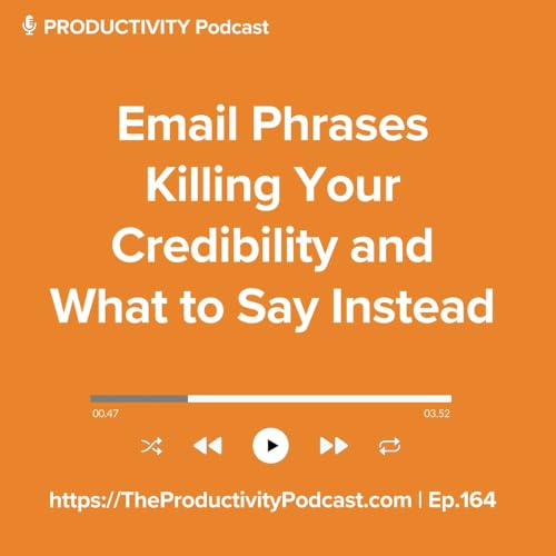Email Phrases Killing Your Credibility&hellip;and What to Say Instead