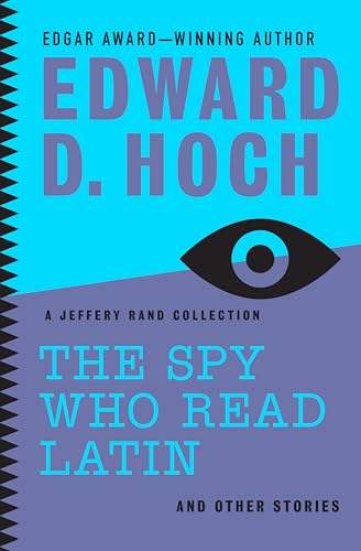 The Spy Who Read Latin: And Other Stories: A Jeffery Rand Collection