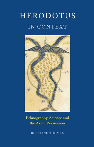 Herodotus in Context: Ethnography, Science and the Art of Persuasion