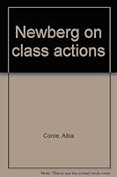 Newberg on Class Actions (Trial Practice Series) B0006S2AJA Book Cover