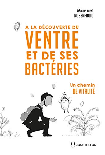 A la découverte du ventre et de ses bactéries : Un chemin de vitalité