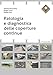 Patologia E Diagnostica Delle Coperture Continue - 3