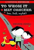 To Whom It May Concern: Love...Luck...My Badi 818857578X Book Cover