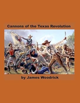 Paperback Cannons of the Texas Revolution Book
