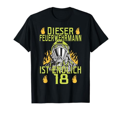 Dieser Feuerwehrmann ist endlich 18 - Freiwillige Feuerwehr T-Shirt