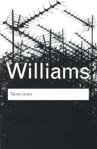 Television: Technology and Cultural Form (Routledge Classics)