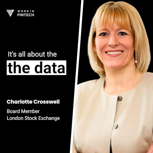 Charlotte Crosswell &ndash; Goldman Sachs, Nasdaq & The Future of FinTech
