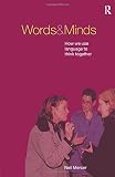 Words and Minds: How We Use Language to Think Together