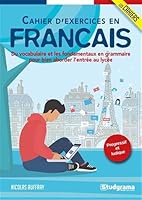 Cahier d'exercices de français: Du vocabulaire et les fondamentaux en grammaire pour bien aborder le lycée 2759033066 Book Cover