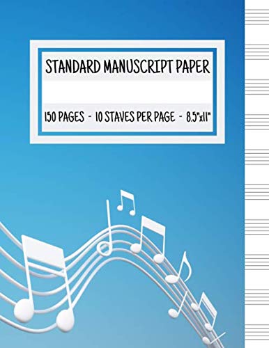 Standard Manuscript Paper: Blank Sheet Music Notebook | Notebook for Musicians | Music Composition Notebook | Song Writing Journal | Staff Paper | 8.5x11 Inches | 150 Pages