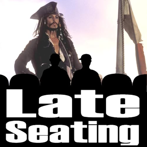 Late Seating 279 - Pirates of the Caribbean