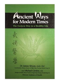 Paperback Ancient Ways for Modern Times - The Eastern Way to a Healthy Life Book