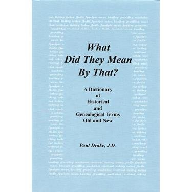 What Did They Mean by That? A Dictionary of His... 0788468480 Book Cover