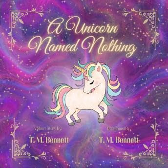 Unicorn Named Nothing - Timothy M. Bennett