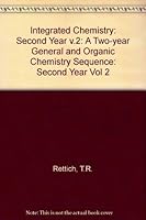 Volume 2, Second Year: Volume of ...Rettich-Integrated Chemistry: A Two-Year General and Organic Chemistry Sequence, Preliminary Edition 0395980933 Book Cover