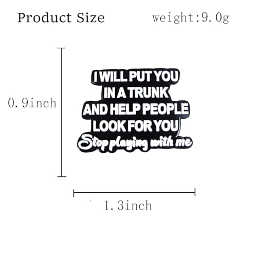 Image of I'll Put You In A Box And Help People Find You, Stop Playing With Me Funny Quote Lapel Enamel Pin for Backpack, Hat, Clothes