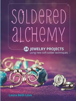 Paperback Soldered Alchemy: 24 Jewelry Projects Using New Soft-Solder Techniques (Reprinted for 2023) Book