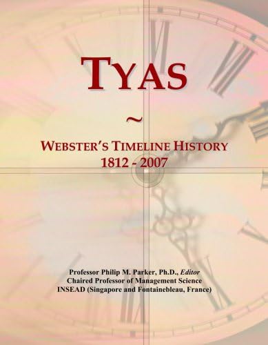 Tyas: Webster's Timeline History, 1812 - 2007