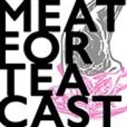 Meat for Tea Cast Episode with Jamie Berger as Guest