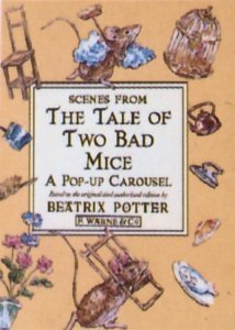 Hardcover Scenes from the Tale of Two Bad Mice a Pop-Up Carousel Book