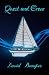 Quest and Crew: A True Sailing Adventure (Volume 1)