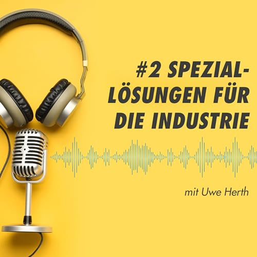#2 Speziall&ouml;sungen f&uuml;r die Industrie