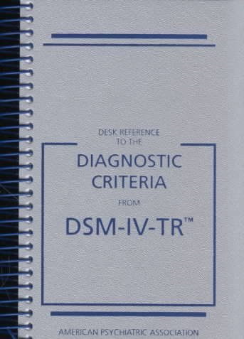 Diagnostic Criteria from Dsm 4: Desk Reference