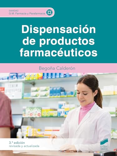 Dispensación de productos farmacéuticos (3ª edición revisada y actualizada): 28 (GM Farmacia y Parafarmacia)