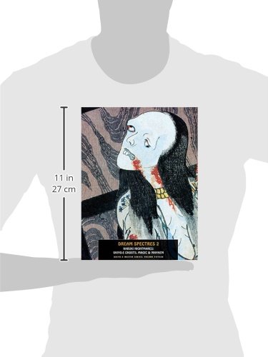 Dream Spectres 2: Kabuki Nightmares: Ukiyo-E Ghosts, Magic & Mayhem: VOLUME 15
