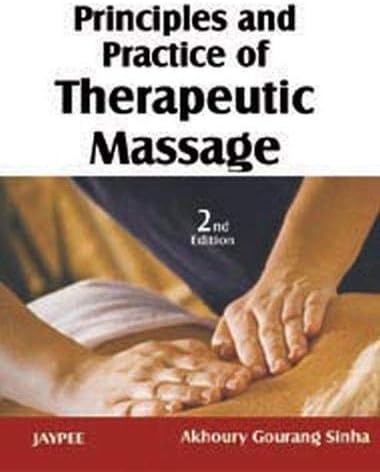 Principles And Practice Of Therapeutic Massage