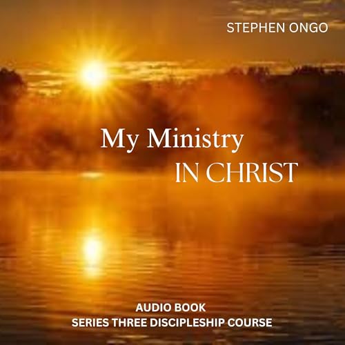 Couverture de My Ministry in Christ (Book 3)