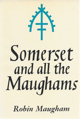 Somerset and All the Maughams