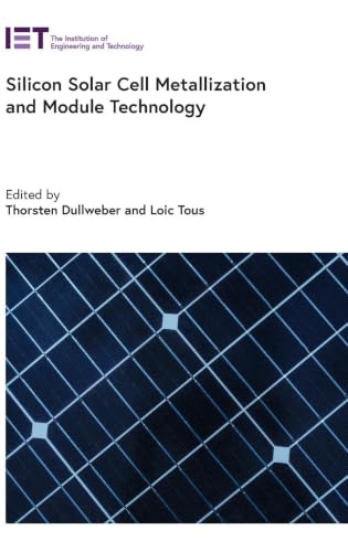 Silicon Solar Cell Metallization and Module Technology (Energy Engineering)