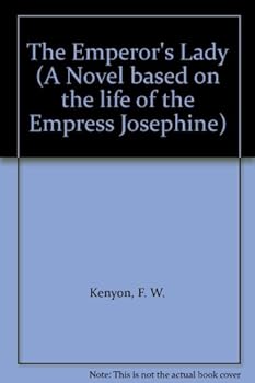 Hardcover The Emperor's Lady - Based on the Life of the Empress Josephine Book
