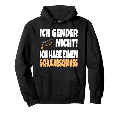 Ich Gender Nicht Ich Habe Einen Schulabschluss Geschenkidee Pullover Hoodie